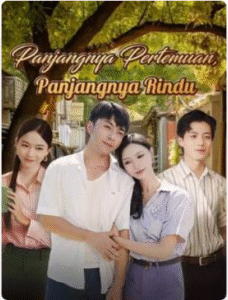 panjangnya pertemuan panjangnya rindu drama china